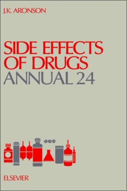 Side Effects of Drugs Annual : Volume 24, Hardback Book