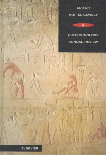 Biotechnology Annual Review : Volume 6, Hardback Book