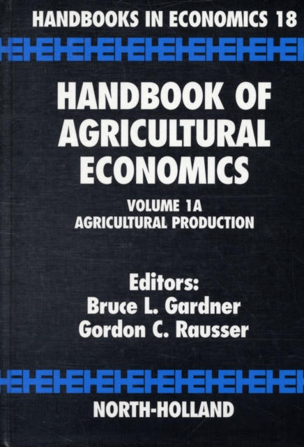 Handbook of Agricultural Economics : Agricultural Production Volume 1A, Hardback Book