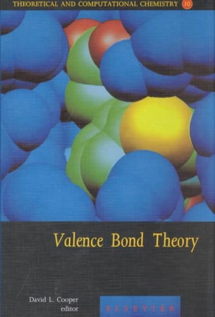 Valence Bond Theory : Volume 10, Hardback Book