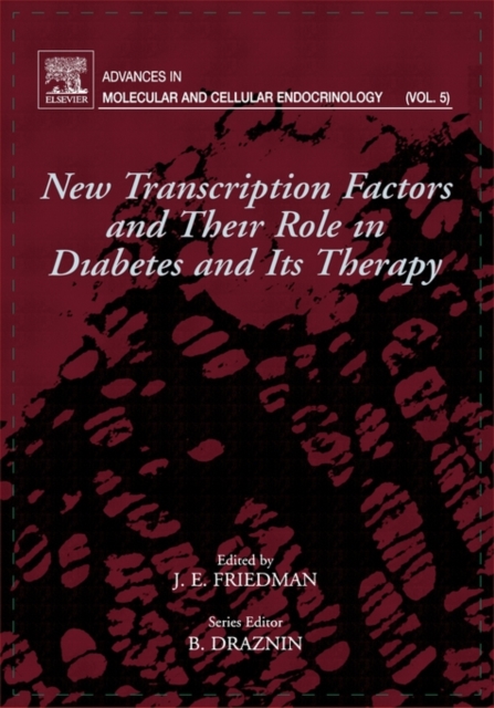 New Transcription Factors and Their Role in Diabetes and Therapy : Volume 5, Hardback Book