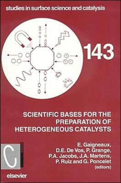 Scientific Bases for the Preparation of Heterogeneous Catalysts : Volume 143, Hardback Book