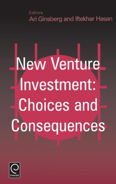 New Venture Investment : Choices and Consequences, Hardback Book