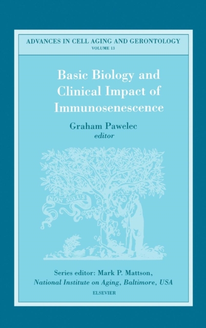 Basic Biology and Clinical Impact of Immunosenescence : Volume 13, Hardback Book