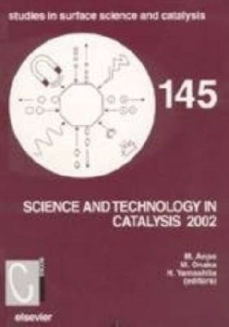 Science and Technology in Catalysis : Volume 145, Hardback Book