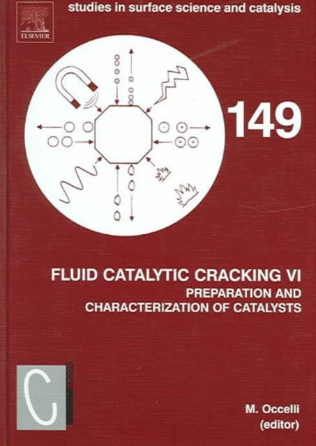 Fluid Catalytic Cracking VI: Preparation and Characterization of Catalysts : Volume 149, Hardback Book