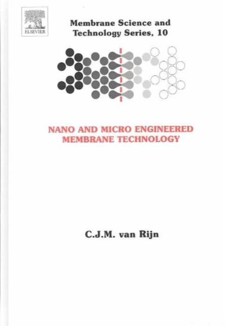 Nano and Micro Engineered Membrane Technology : Volume 10, Hardback Book
