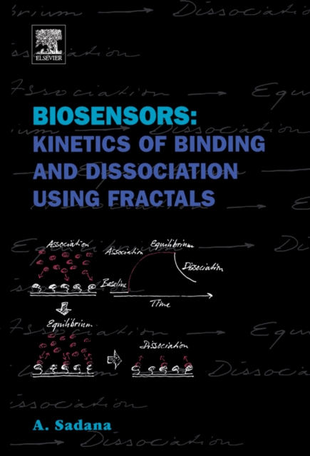 Biosensors: Kinetics of Binding and Dissociation Using Fractals, Hardback Book