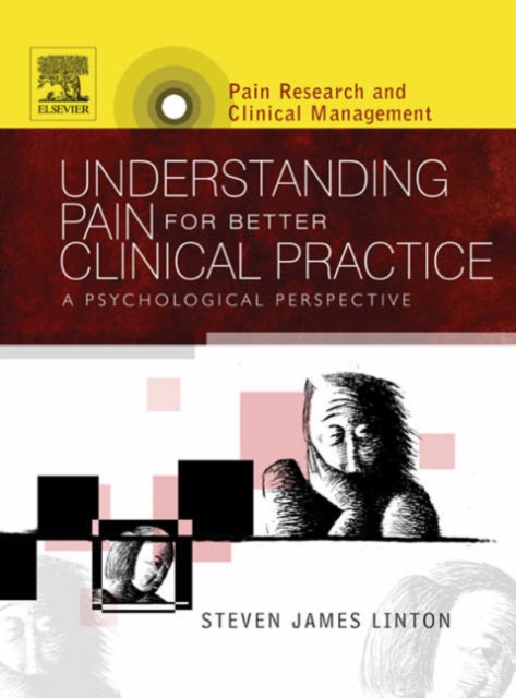 Understanding Pain for Better Clinical Practice : A Psychological Perspective Volume 16, Hardback Book