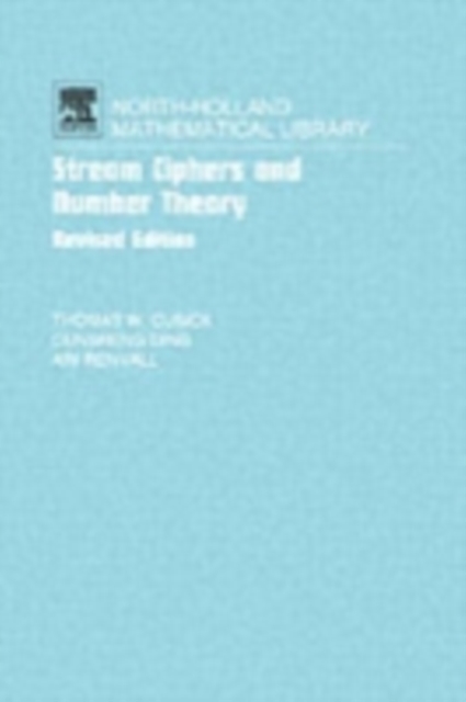 Stream Ciphers and Number Theory : Volume 66, Hardback Book