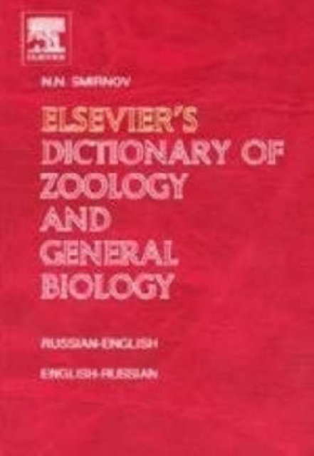 Elsevier's Dictionary of Zoology and General Biology : Russian-English and English-Russian, Hardback Book