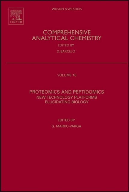 Proteomics and Peptidomics : New Technology Platforms Elucidating Biology Volume 46, Hardback Book