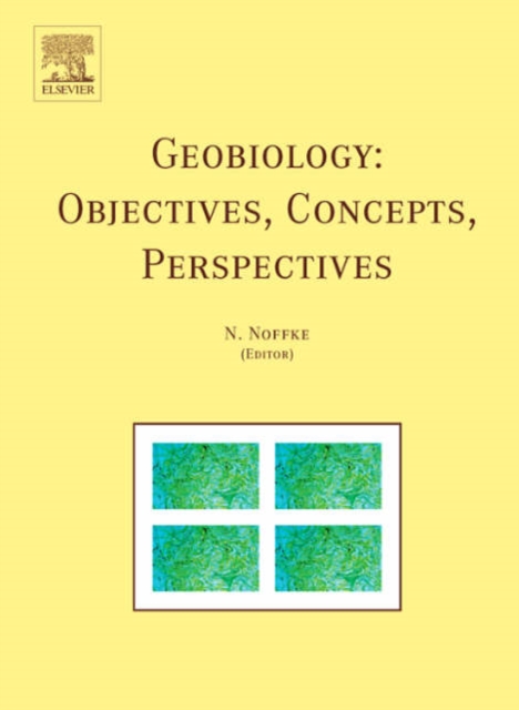 Geobiology: Objectives, Concepts, Perspectives, Hardback Book