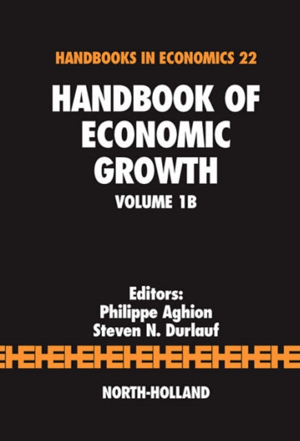 Handbook of Economic Growth : Volume 1B, Hardback Book