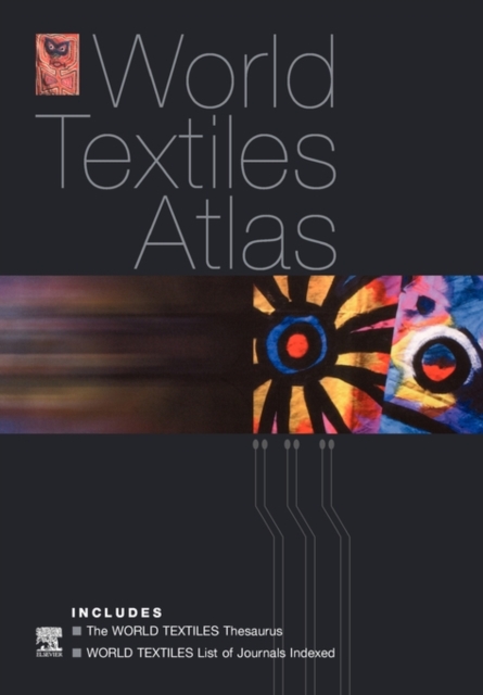 World Textiles Atlas : The World Textiles Thesaurus and List of Journals Indexed, Paperback / softback Book