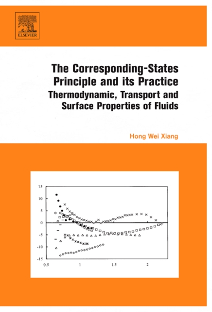 The Corresponding-States Principle and its Practice : Thermodynamic, Transport and Surface Properties of Fluids, Hardback Book