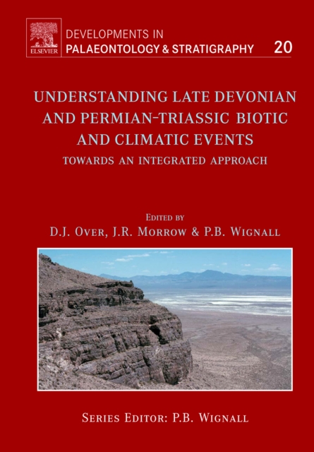 Understanding Late Devonian and Permian-Triassic Biotic and Climatic Events : Volume 20, Hardback Book