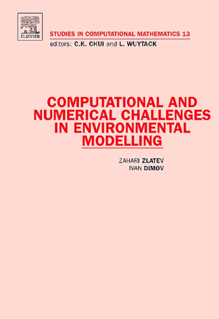 Computational and Numerical Challenges in Environmental Modelling : Volume 13, Hardback Book
