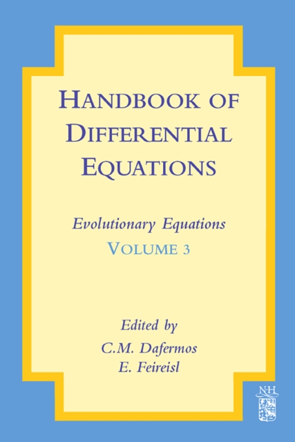 Handbook of Differential Equations: Evolutionary Equations : Volume 3, Hardback Book