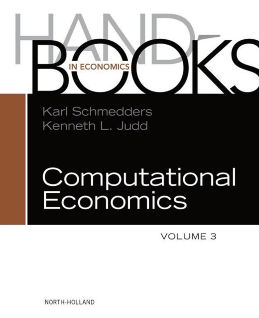Handbook of Computational Economics : Volume 3, Hardback Book