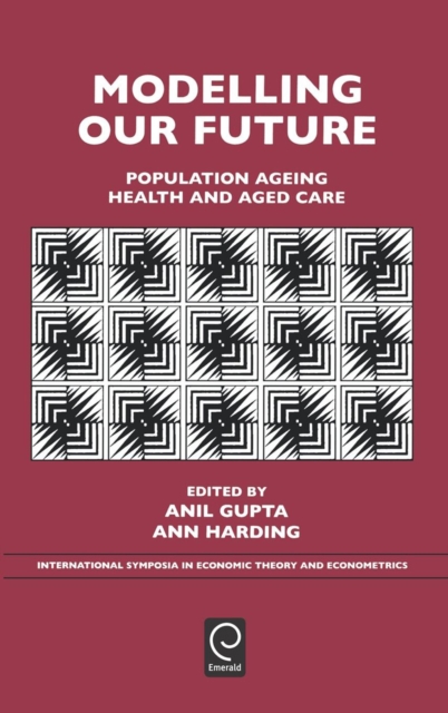 Modelling Our Future : Population Ageing, Health and Aged Care, Hardback Book