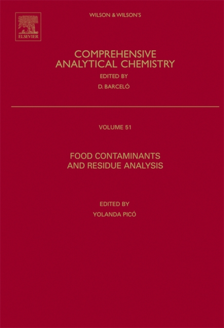 Food Contaminants and Residue Analysis : Volume 51, Hardback Book