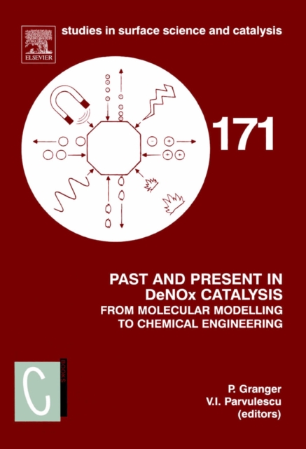 Past and Present in DeNOx Catalysis: From Molecular Modelling to Chemical Engineering : Volume 171, Hardback Book