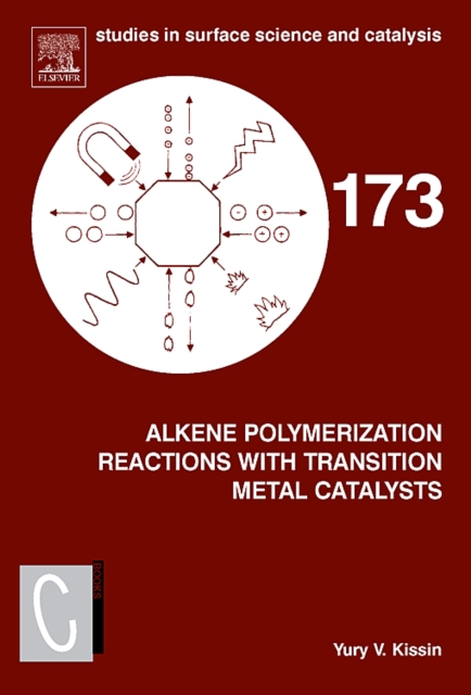 Alkene Polymerization Reactions with Transition Metal Catalysts : Volume 173, Hardback Book
