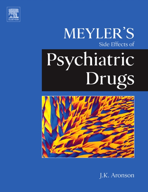 Meyler's Side Effects of Psychiatric Drugs, Hardback Book