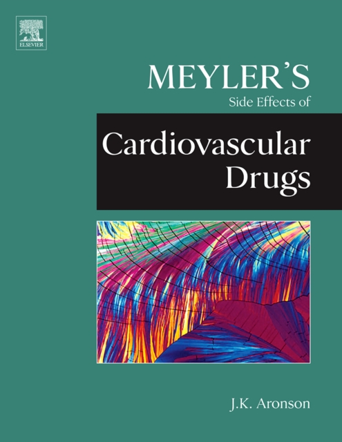 Meyler's Side Effects of Cardiovascular Drugs, Hardback Book