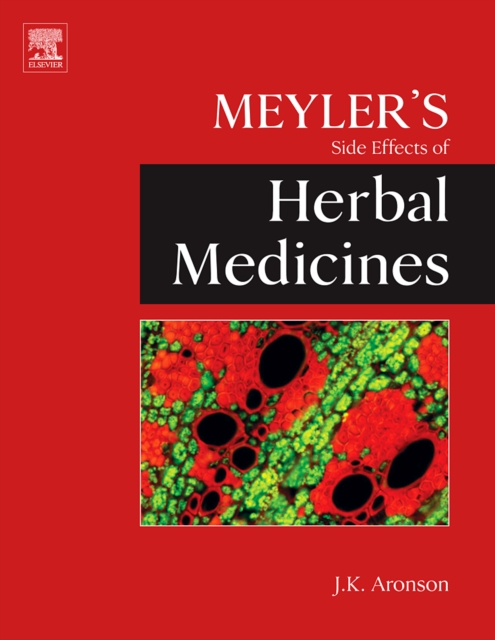 Meyler's Side Effects of Herbal Medicines, Hardback Book