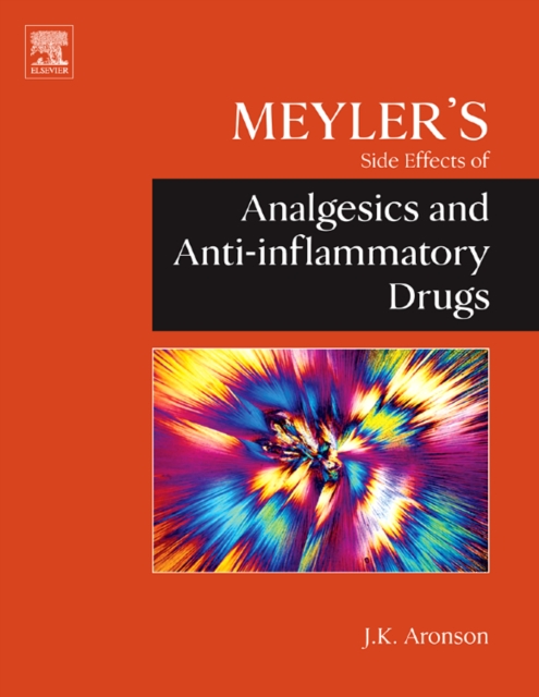 Meyler's Side Effects of Analgesics and Anti-inflammatory Drugs, Hardback Book