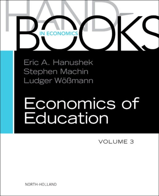 Handbook of the Economics of Education : Volume 3, Hardback Book