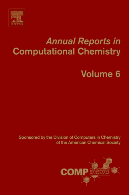 Annual Reports in Computational Chemistry : Volume 6, Paperback / softback Book