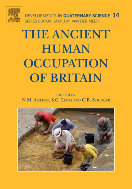 The Ancient Human Occupation of Britain : Volume 14, Hardback Book