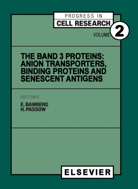 The Band 3 Proteins : Anion transporters, binding proteins and senescent antigens, PDF eBook