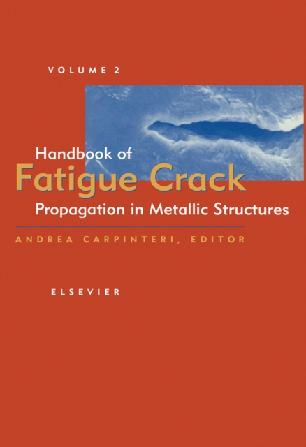Handbook of Fatigue Crack Propagation in Metallic Structures, PDF eBook
