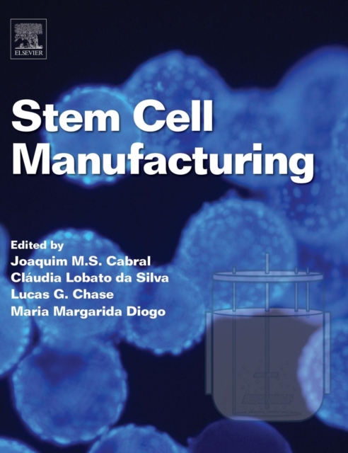 Stem Cell Manufacturing, Hardback Book
