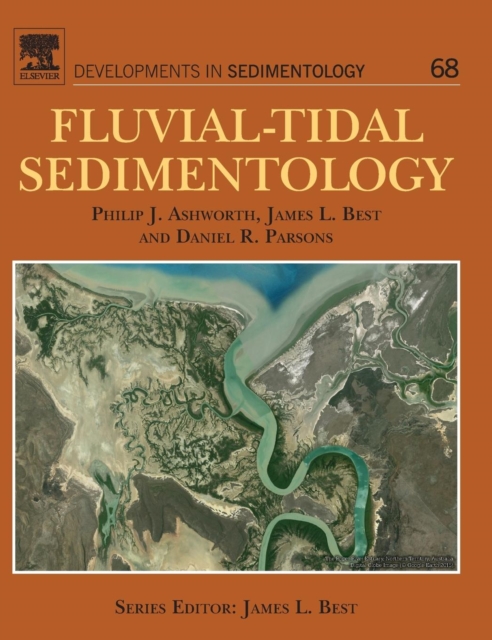 Fluvial-Tidal Sedimentology : Volume 68, Hardback Book