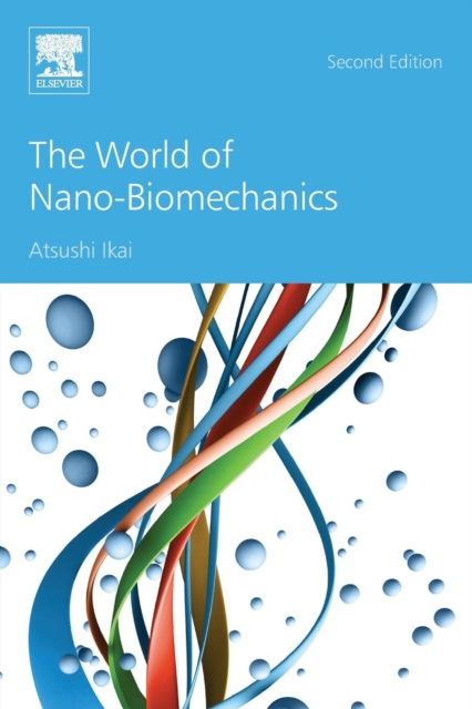 The World of Nano-Biomechanics, Paperback / softback Book