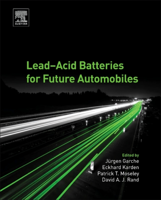 Lead-Acid Batteries for Future Automobiles, Hardback Book