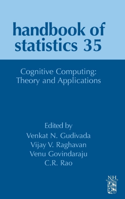 Cognitive Computing: Theory and Applications : Volume 35, Hardback Book