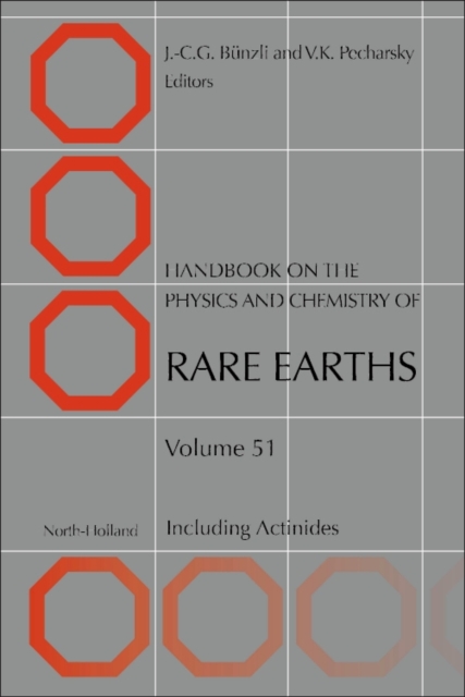 Handbook on the Physics and Chemistry of Rare Earths : Including Actinides Volume 51, Hardback Book