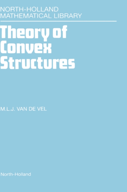 Theory of Convex Structures : Volume 50, Hardback Book
