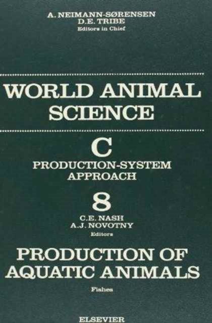 Production of Aquatic Animals: Fishes : World Animal Science Series, Hardback Book