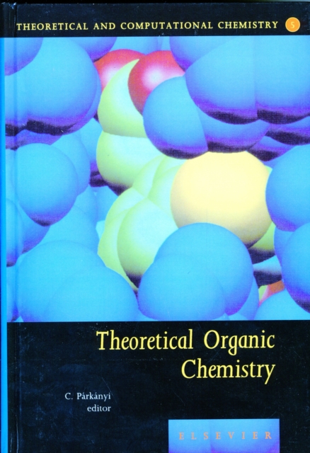 Theoretical Organic Chemistry : Volume 5, Hardback Book