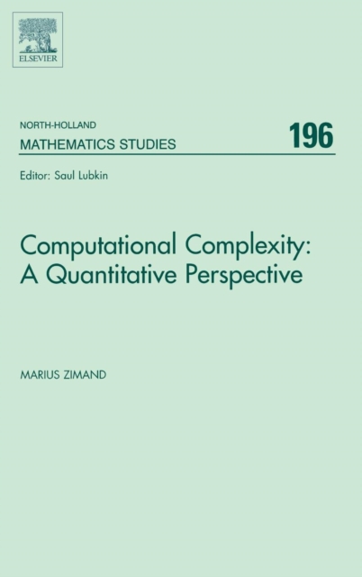 Computational Complexity: A Quantitative Perspective : Volume 196, Hardback Book