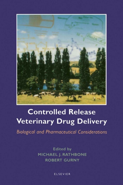 Controlled Release Veterinary Drug Delivery : Biological and Pharmaceutical Considerations, Hardback Book