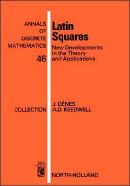Latin Squares : New Developments in the Theory and Applications, Hardback Book