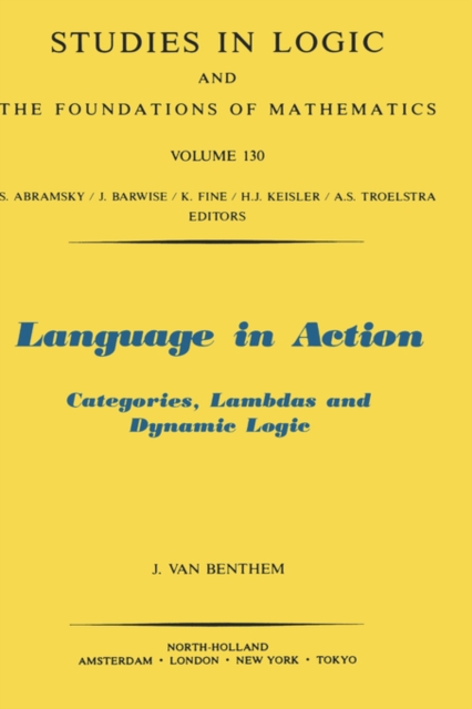 Language in Action : Categories, Lambdas and Dynamic Logic Volume 130, Hardback Book